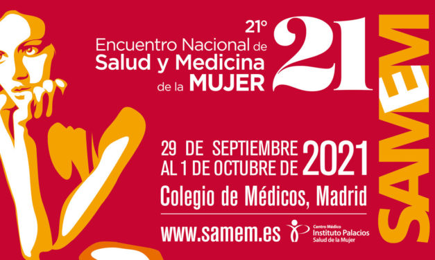 XXI EDICIÓN ENCUENTRO NACIONAL DE SALUD Y MEDICINA DE LA MUJER (SAMEM 2022)