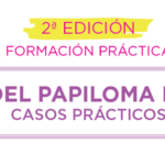 2ª EDICIÓN CURSO VIRUS DEL PAPILOMA HUMANO: CASOS PRÁCTICOS