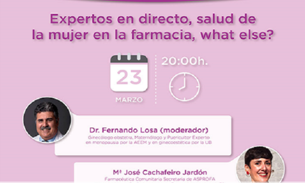 Expertos en directo, salud de la mujer en la farmacia, what else?