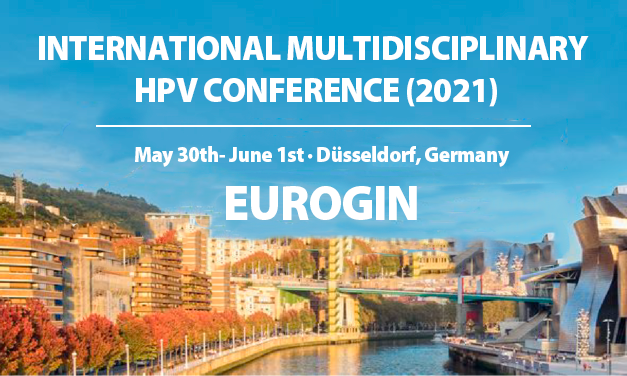EUROGIN 2021: INTERNATIONAL AND MULTIDISCIPLINAR HPV CONFERENCE