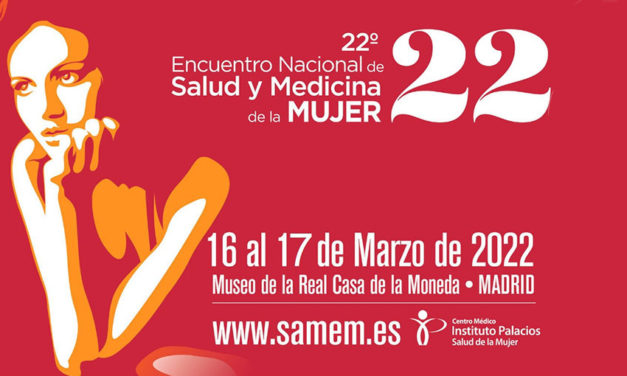 SAMEM 2022: XXI EDICIÓN ENCUENTRO NACIONAL DE SALUD Y MEDICINA DE LA MUJER