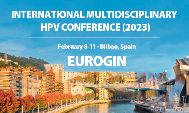EUROGIN 2023: MULTIDISCIPLINARY AND INTERNATIONAL HPV CONFERENCE