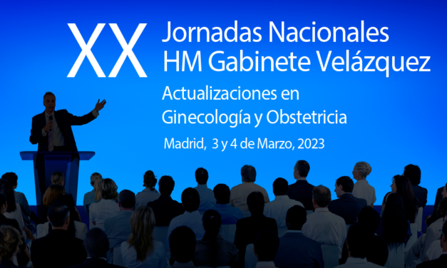 GV 2023: ACTUALIZACIONES EN GINECOLOGÍA Y OBSTETRICIA 2023 – XX JORNADAS NACIONALES HM GABINETE VELÁZQUEZ